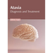 Ataxia: Diagnosis and Treatment