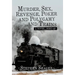 Murder, Sex, Revenge, Poker, and Polygamy ... and Trains: A Novel ... Sort Of
