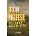 Iron Horse Claim: On the Dakota Frontier