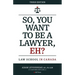 So, You Want to be a Lawyer, Eh?: Law School in Canada