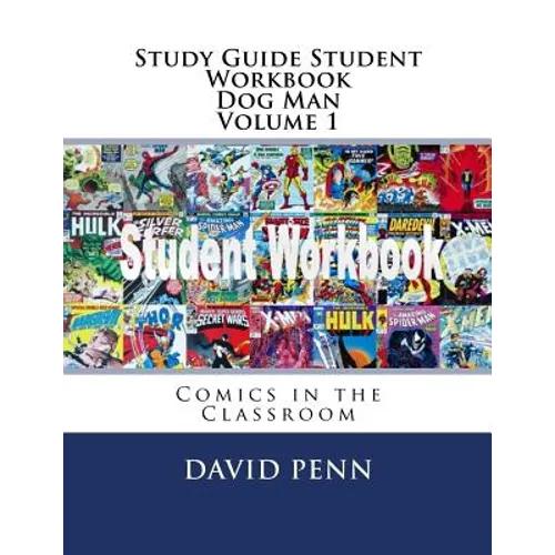 Study Guide Student Workbook Dog Man Volume 1: Comics in the Classroom