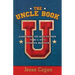 The Uncle Book: Everything You Need to Know to Be a Kid's Favorite Relative