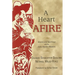 A Heart Afire: Stories and Teachings of the Early Hasidic Masters