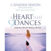 A Heart That Dances: Satisfy Your Desire For Intimacy With God