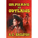 Orphans and Outlaws