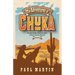The Adventures of Chuka: The Indian Boy Who Lived in the Foothills of Arizona's Huachuca Mountains