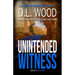 Unintended Witness: Book Two in the Unintended Series