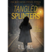 Tangled Splinters