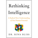 Rethinking Intelligence: A Radical New Understanding of Our Human Potential