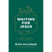 Waiting for Jesus: An Advent Invitation to Prayer and Renewal