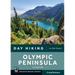 Day Hiking Olympic Peninsula: (Day Hiking Series)