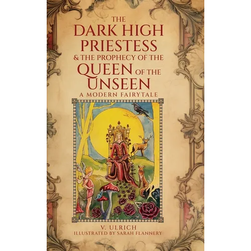 The Dark High Priestess & The Prophecy of the Queen of The Unseen