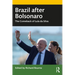 Brazil after Bolsonaro: The Comeback of Lula da Silva