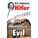 Hitler: The Mentality of Evil: The Mentality of Evil