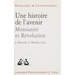 Une Histoire de l'Avenir: Messianite Et Revolution