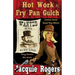 Hot Work in Fry Pan Gulch