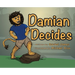 Damian Decides