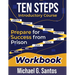 Ten Steps to Prepare for Success from Jail or Prison: Straight-A Guide Introductory Course