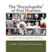 The "Encyclopedia" of Pool Hustlers: A rowdy assortment of anecdotes, insights, encounters, and esoteric knowledge of the legendary pool hustlers of t