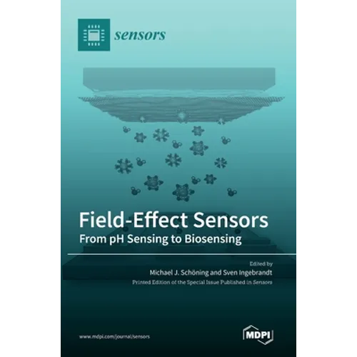 Field-Effect Sensors: From pH Sensing to Biosensing