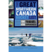 The Great Northern Canada Bucket List: One-Of-A-Kind Travel Experiences