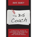 The 3x5 Coach: A Practical Guide to Coaching Your Team for Greater Results and Happier People