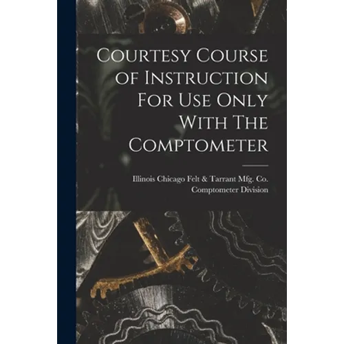 Courtesy Course of Instruction For Use Only With The Comptometer
