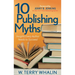 10 Publishing Myths: Insights Every Author Needs to Succeed