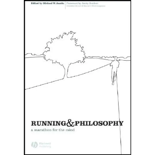Running and Philosophy: A Marathon for the Mind