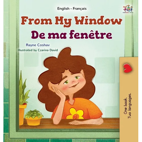 From My Window (English French Bilingual Kids Book)