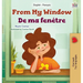 From My Window (English French Bilingual Kids Book)