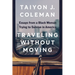 Traveling Without Moving: Essays from a Black Woman Trying to Survive in America