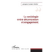 Sociologie entre décentration et engagement