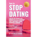 How to Stop Dating & Be In An Effortless, Committed Relationship