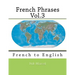 French Phrases Vol.3: French to English