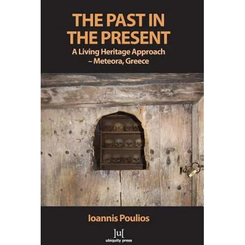 The Past in the Present: A Living Heritage Approach - Meteora, Greece