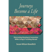 Journeys Become a Life: Discovering Meaning & Connection Living & Traveling Abroad