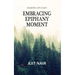 Embracing Epiphany Moment: Making life easy