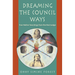 Dreaming the Council Ways