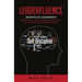 Leaderfluence: Secrets of Leadership Essential to Effectively Leading Yourself and Positively Influencing Others