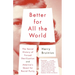 Better for All the World: The Secret History of Forced Sterilization and America's Quest for Racial Purity