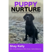 Puppy Nurture: Raising Your Puppy with Love