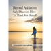 Beyond Addiction: Sally Discovers How To Think for Herself