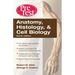 Anatomy, Histology, & Cell Biology: Pretest Self-Assessment & Review, Fourth Edition