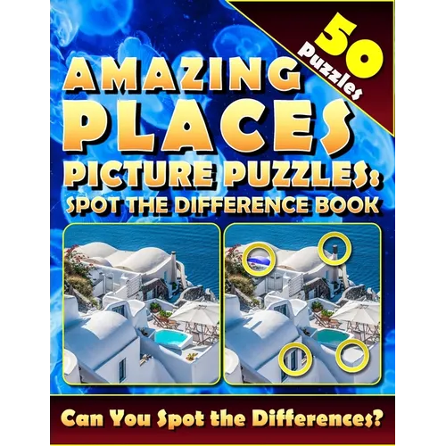 Amazing Places Picture Puzzles: Spot the Difference Book (50 Puzzles): Can You Spot All the Differences with this find and seek activity book?