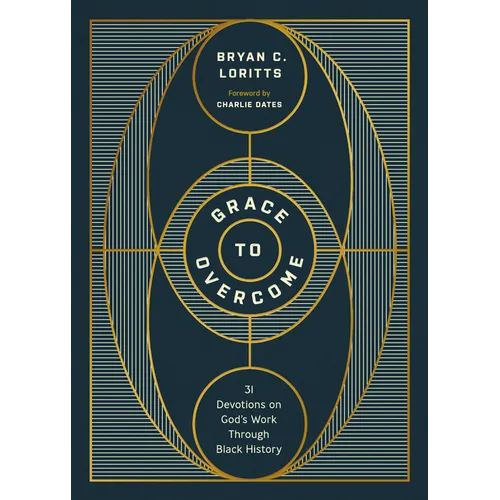 Grace to Overcome: 31 Devotions on God's Work Through Black History