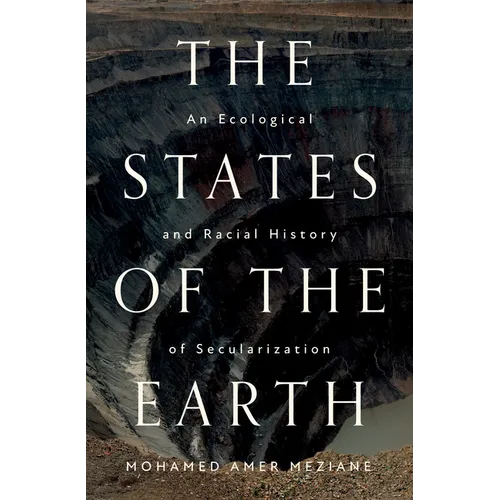 The States of the Earth: An Ecological and Racial History of Secularization