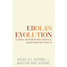 Ebola's Evolution: Turning Despair to Deliverance: a Road Map for Covid-19