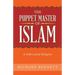 The Puppet Master of Islam: A Fabricated Religion