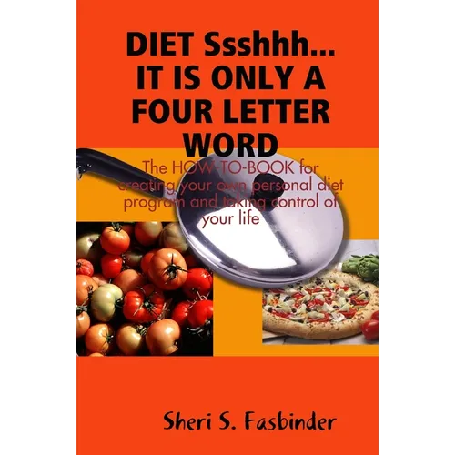 DIET Ssshhh. IT IS ONLY A FOUR LETTER WORD
